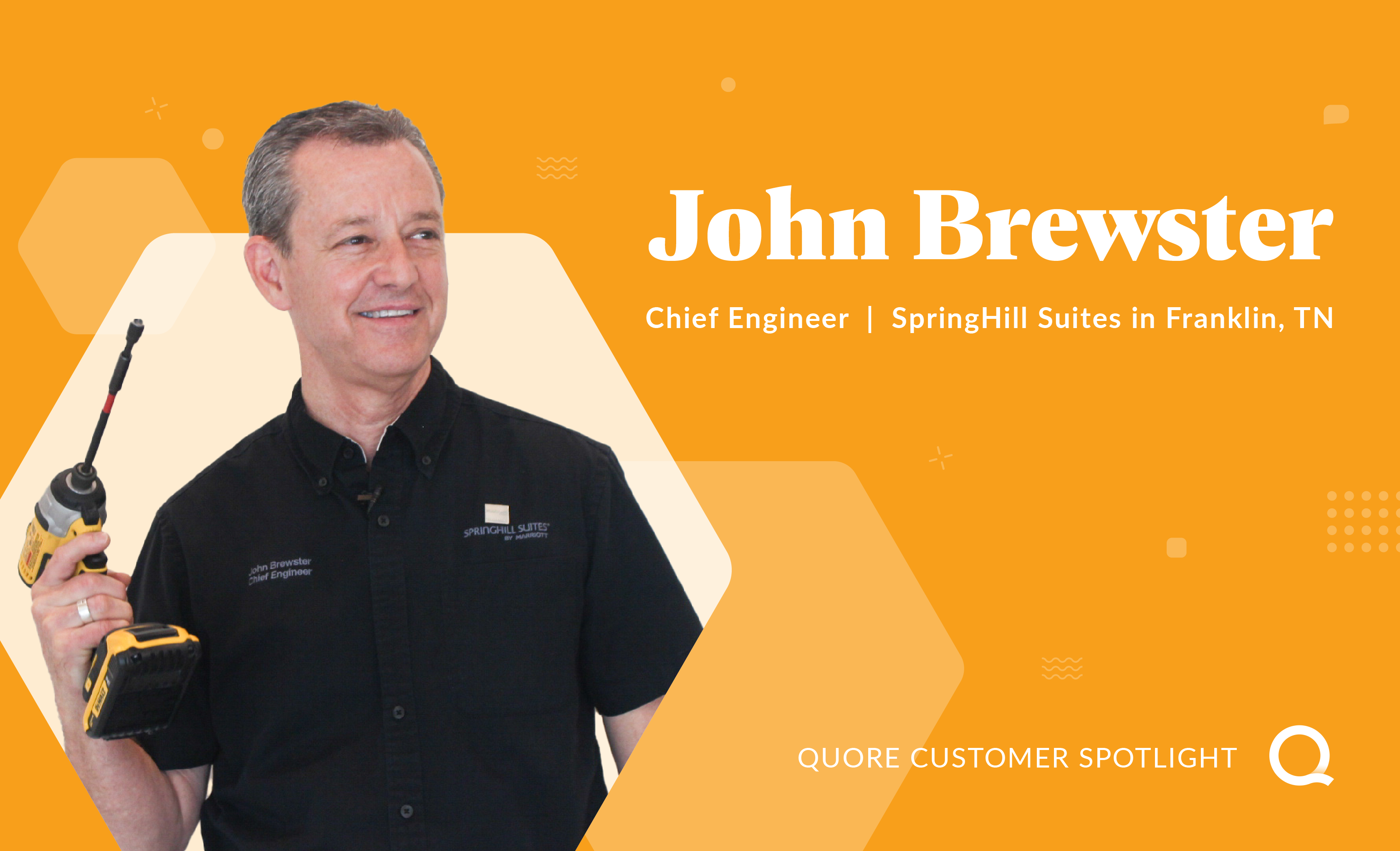 Customer Spotlight: John Brewster, Chief Engineer