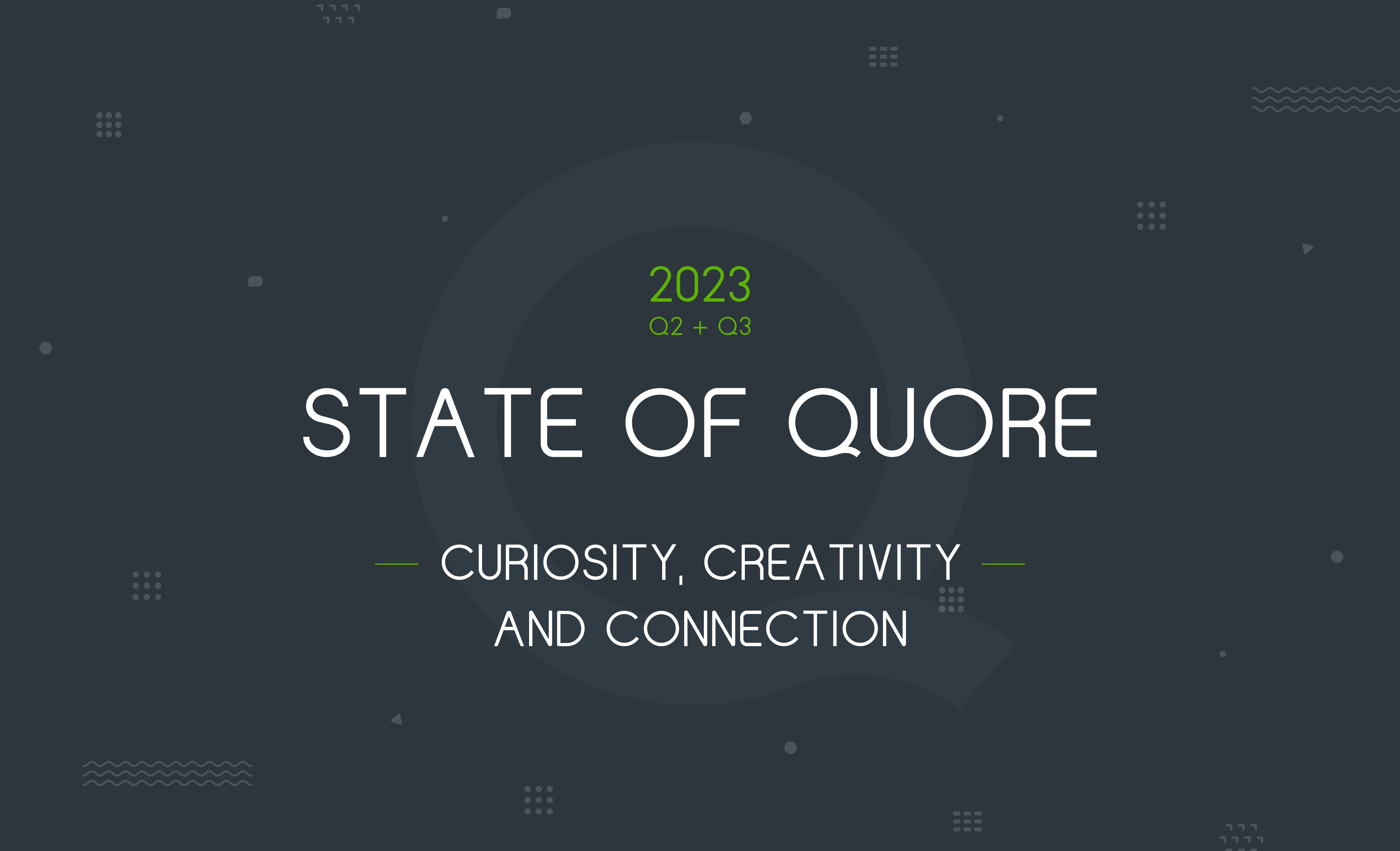State of Quore – Curiosity, Creativity and Connection